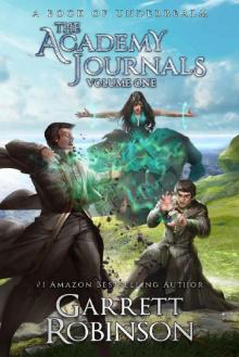 The Academy Journals Volume One: A Book of Underrealm (The Underrealm Volumes 3)