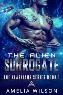 The Alien Surrogate (The Klaskians Series Book 1) Read online