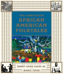 The Annotated African American Folktales Read online