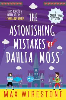 The Astonishing Mistakes of Dahlia Moss Read online