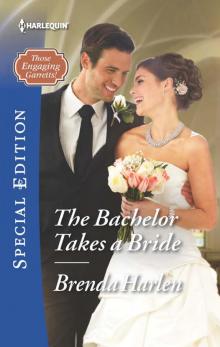 The Bachelor Takes a Bride (Those Engaging Garretts!) Read online