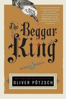 The Beggar King: A Hangman's Daughter Tale (US Edition)