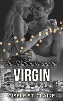 The Billionaire and the Virgin: H's story (The Billionaires Book 1) Read online