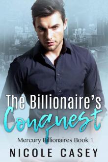 The Billionaire's Conquest (Mercury Billionaires Book 1)