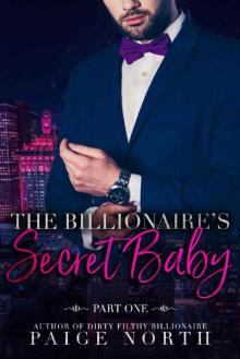 The Billionaire's Secret Baby [Part One] Read online