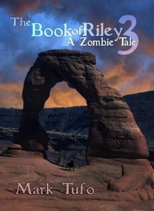 The Book Of Riley ~ A Zombie Tale Pt. 3 Read online