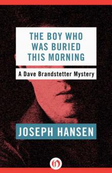 The Boy Who Was Buried This Morning: 11 (The Dave Brandstetter Mysteries) Read online