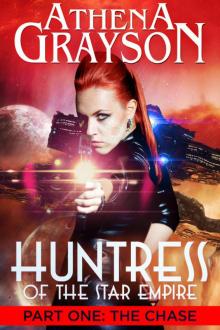 The Chase (Huntress of the Star Empire Episodes 1-3)