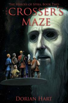 The Crosser's Maze (The Heroes of Spira Book 2)