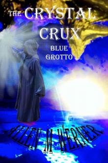 The Crystal Crux: Blue Grotto