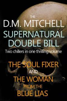 The D.M. Mitchell Supernatural Double bill