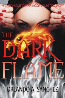 The Dark Flame: An Ava James Short (Chronicles of the Modern Mystics Book 0) Read online