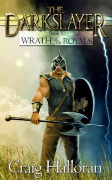 The Darkslayer: Book 01 - Wrath of the Royals