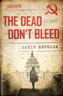The Dead Don't Bleed: A Novel Read online