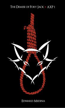 The Demise of Foxy Jack (Adventures of the X Pirates Book 1)