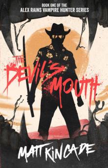 The Devil's Mouth (Alex Rains, Vampire Hunter Book 1) Read online