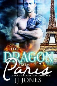 The Dragon From Paris_A Sexy Dragon Romance Read online