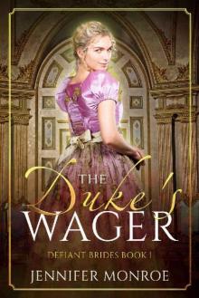 The Duke's Wager: Defiant Brides Book 1 Read online
