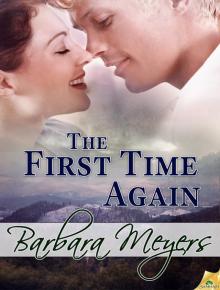 The First Time Again: The Braddock Brotherhood, Book 3 Read online