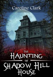 The Haunting of Shadow Hill House Read online