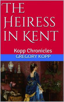 The Heiress in Kent Read online