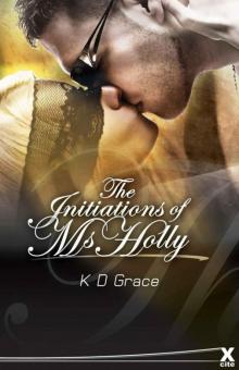 The Initiation of Ms Holly (Xcite Erotic Romance Novels) Read online