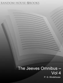 The Jeeves Omnibus - Vol 4: (Jeeves & Wooster): No.4 Read online