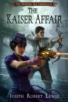 The Kaiser Affair (The Drifting Isle Chronicles) Read online