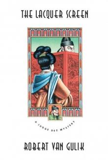 The Lacquer Screen: A Chinese Detective Story (Judge Dee Mystery) Read online