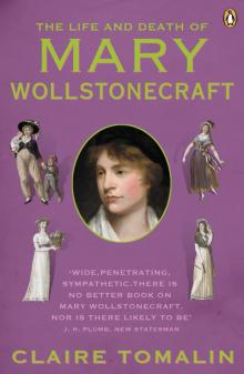 The Life and Death of Mary Wollstonecraft Read online