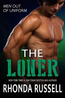 The Loner: Men Out of Uniform Book 4 Read online