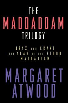 The MaddAddam Trilogy Read online