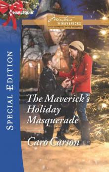The Maverick's Holiday Masquerade (Montana Mavericks: What Happened At The Wedding 5) Read online