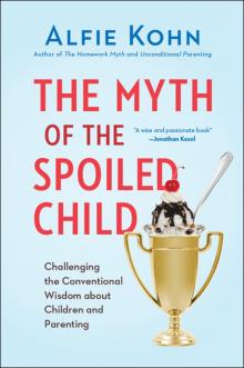 The Myth of the Spoiled Child Read online