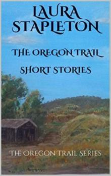 The Oregon Trail Series Short Stories Read online