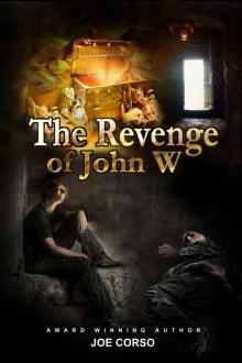 The Revenge of John W: Desert Intrigue, Daring Prison Escape: Thrilling Action (Unlimited exclusive, Joe Corso Book 1) Read online