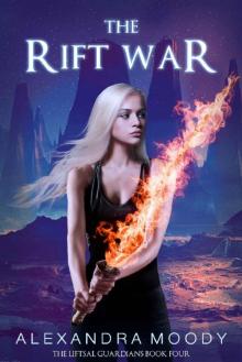 The Rift War (The Liftsal Guardians Book 4) Read online