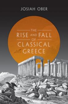The Rise and Fall of Classical Greece Read online