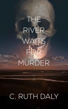 The River Waits for Murder (The Burgenton Files Book 2) Read online