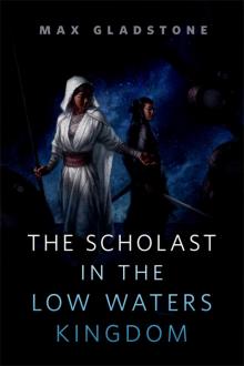 The Scholast in the Low Waters Kingdom Read online