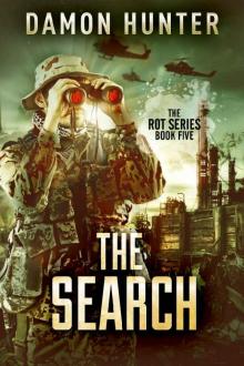 The Search - A Post Apocalyptic Thriller (ROT SERIES Book 5) Read online