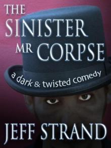 The Sinister Mr. Corpse Read online