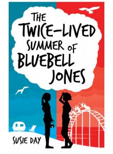 The Twice-Lived Summer of Bluebell Jones Read online