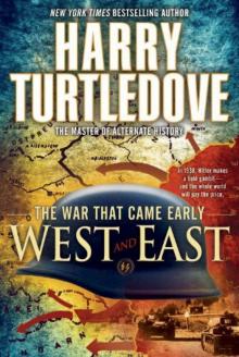 The War That Came Early: West and East Read online
