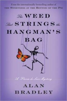 The Weed That Strings the Hangman’s Bag: A Flavia De Luce Mystery Read online