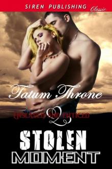 Throne, Tatum - Stolen Moment [Enslaved & Enticed] (Siren Publishing Classic) Read online