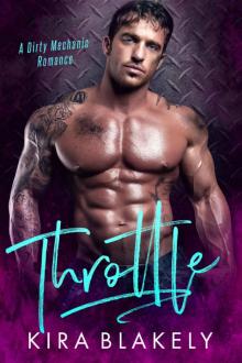 Throttle: A Dirty Mechanic Romance Read online