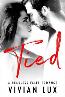 TIED: A Steamy Small Town Romance (Reckless Falls Book 3)