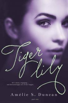 Tiger Lily: Part One Read online