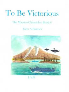 To Be Victorious: The Maestro Chronicles Book 6 Read online